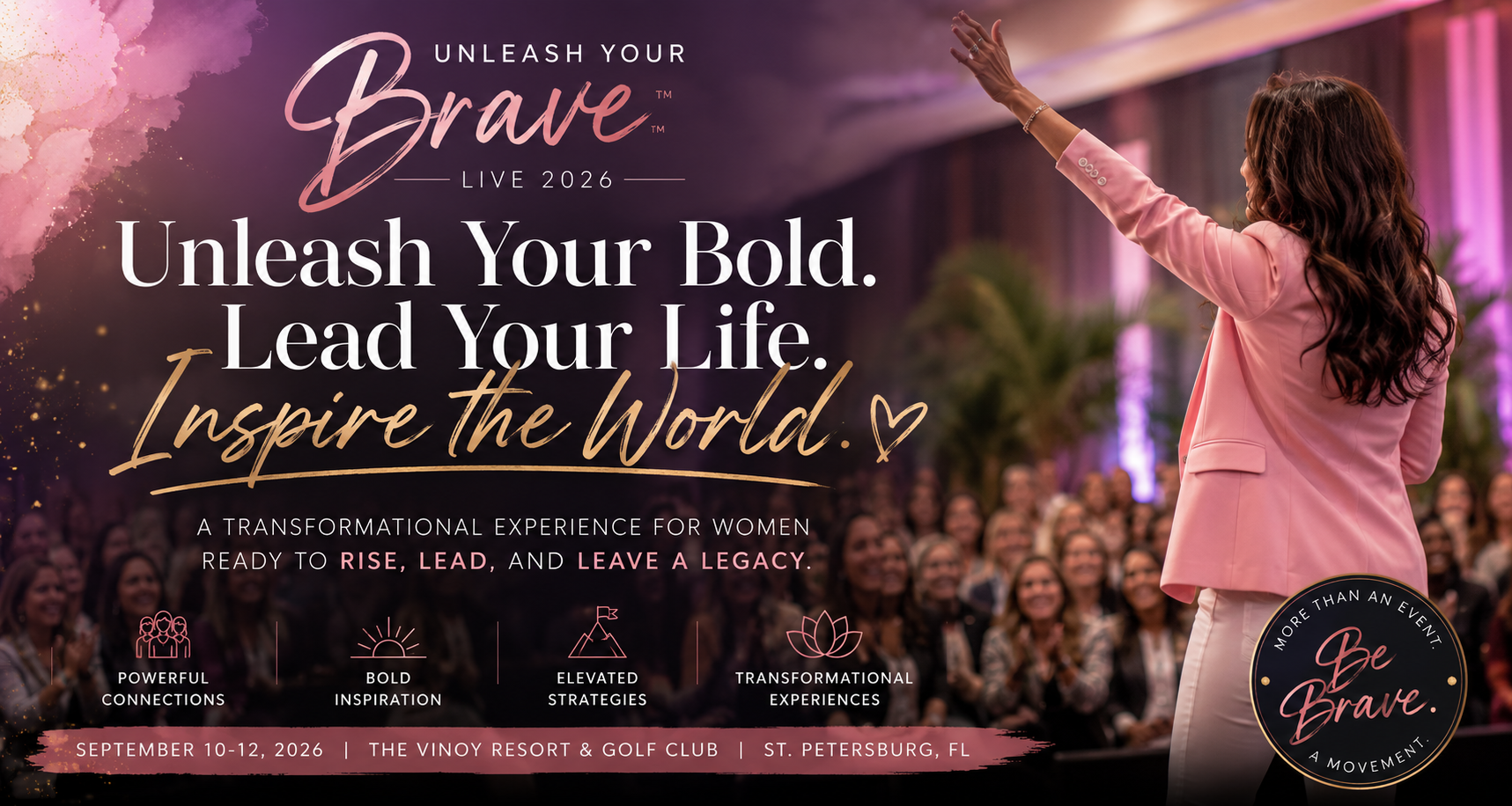 Unleash Your Brave Live 2026 — September 10–12, The Vinoy Resort & Golf Club, St. Petersburg, FL